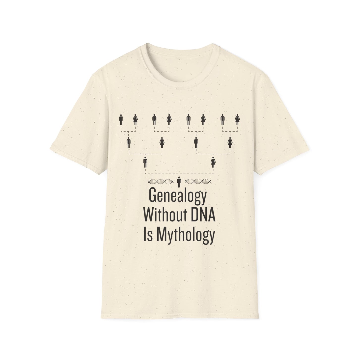 Genealogy Without DNA is Mythology T-Shirt
