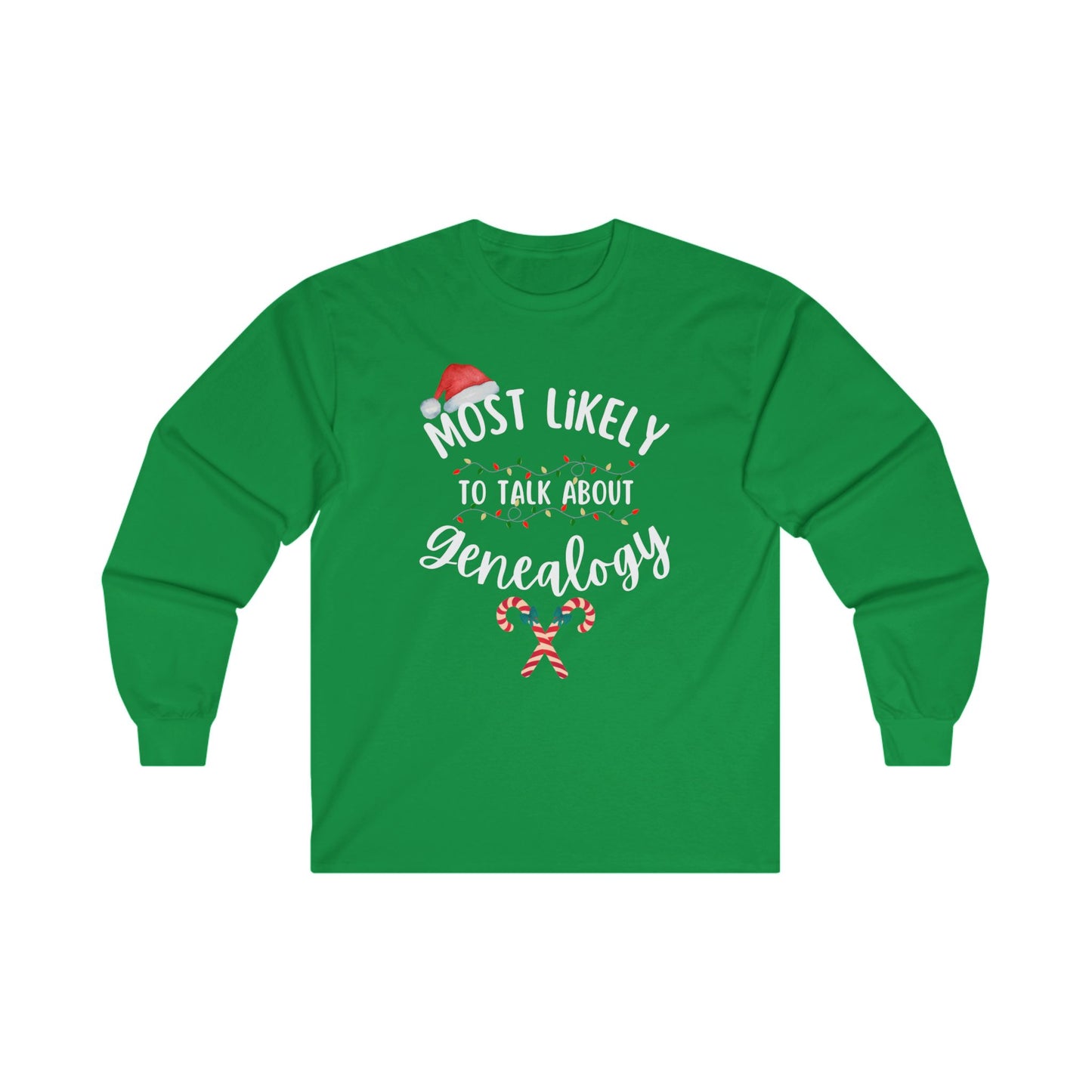Most Likely To Talk About Genealogy Long Sleeve Tee
