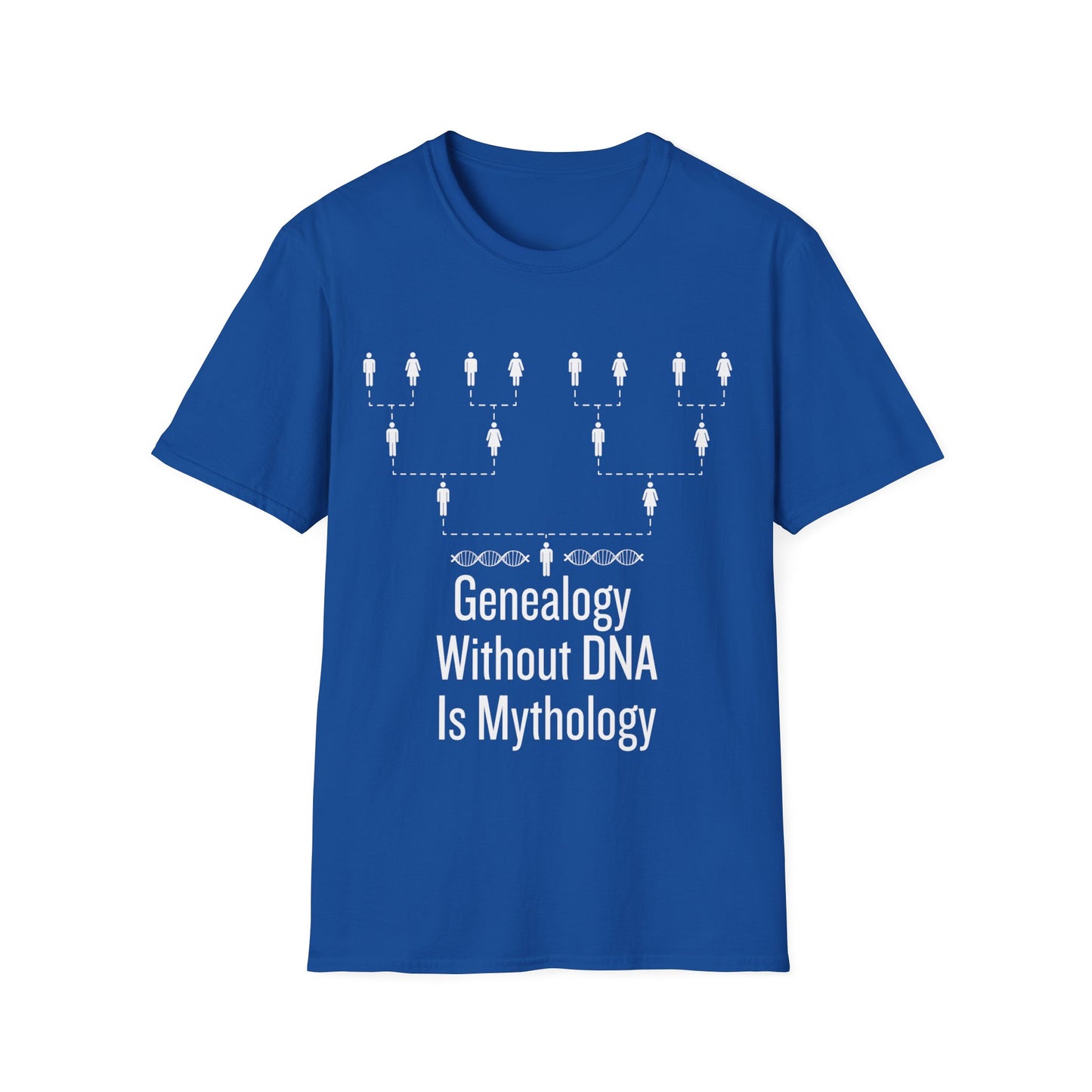 Genealogy Without DNA is Mythology T-Shirt