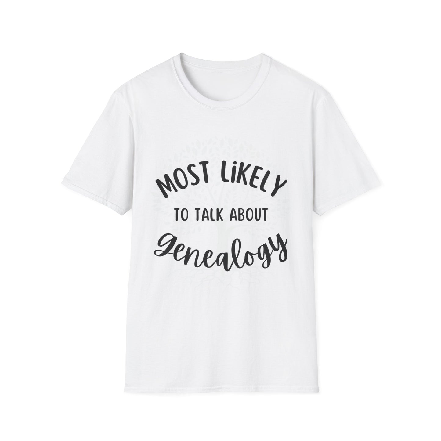 Most Likely to Talk About Genealogy T-Shirt