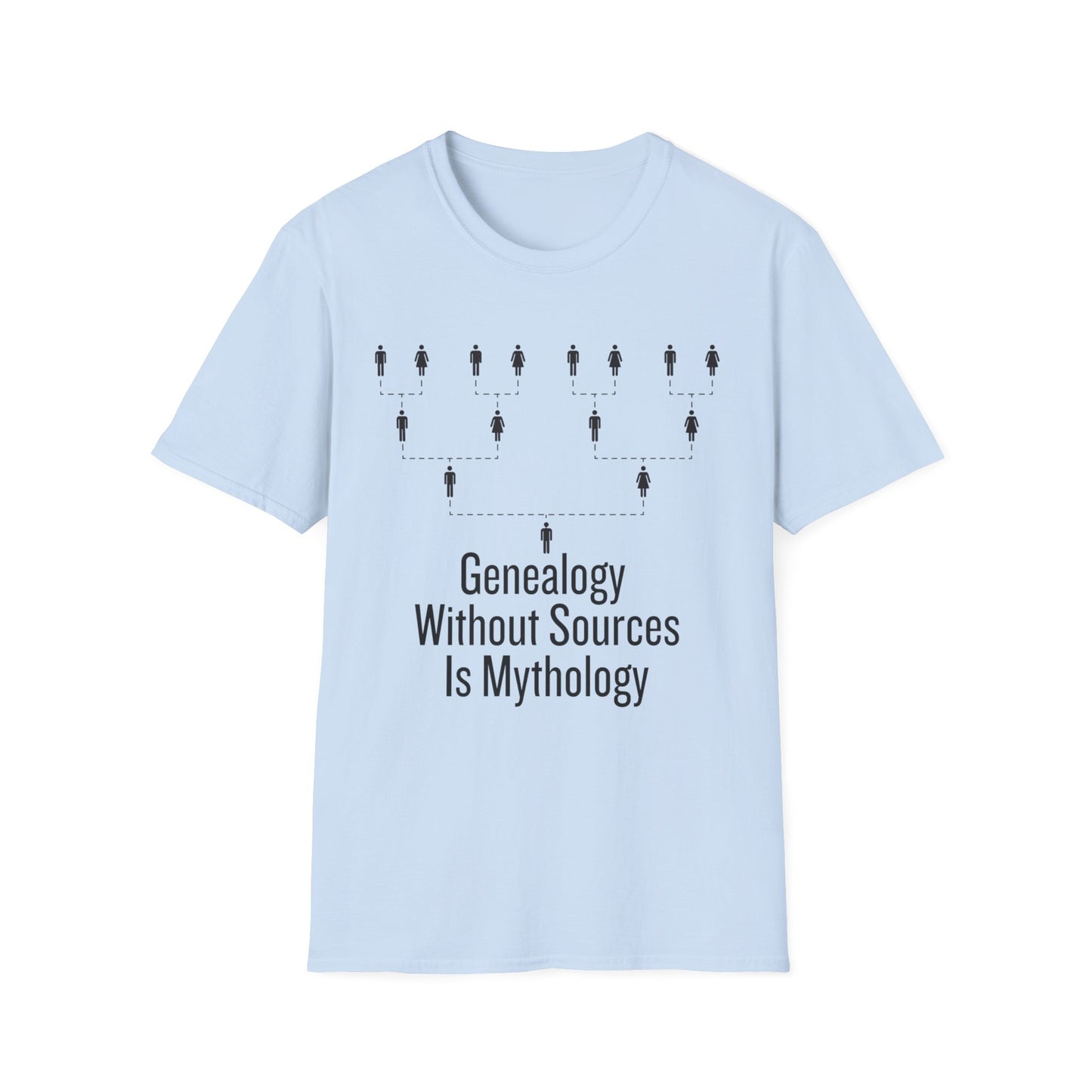Genealogy Without Sources is Mythology T-Shirt