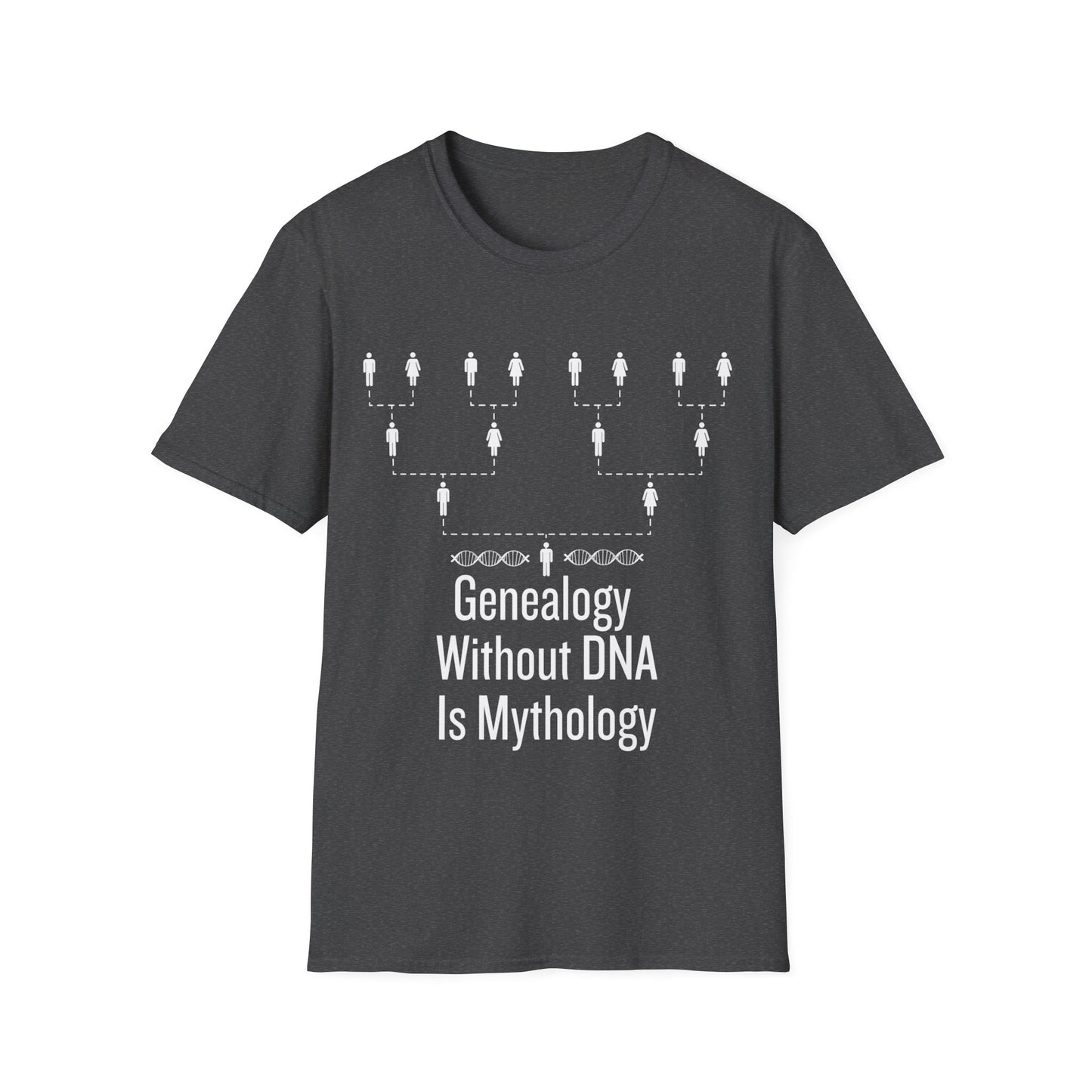 Genealogy Without DNA is Mythology T-Shirt