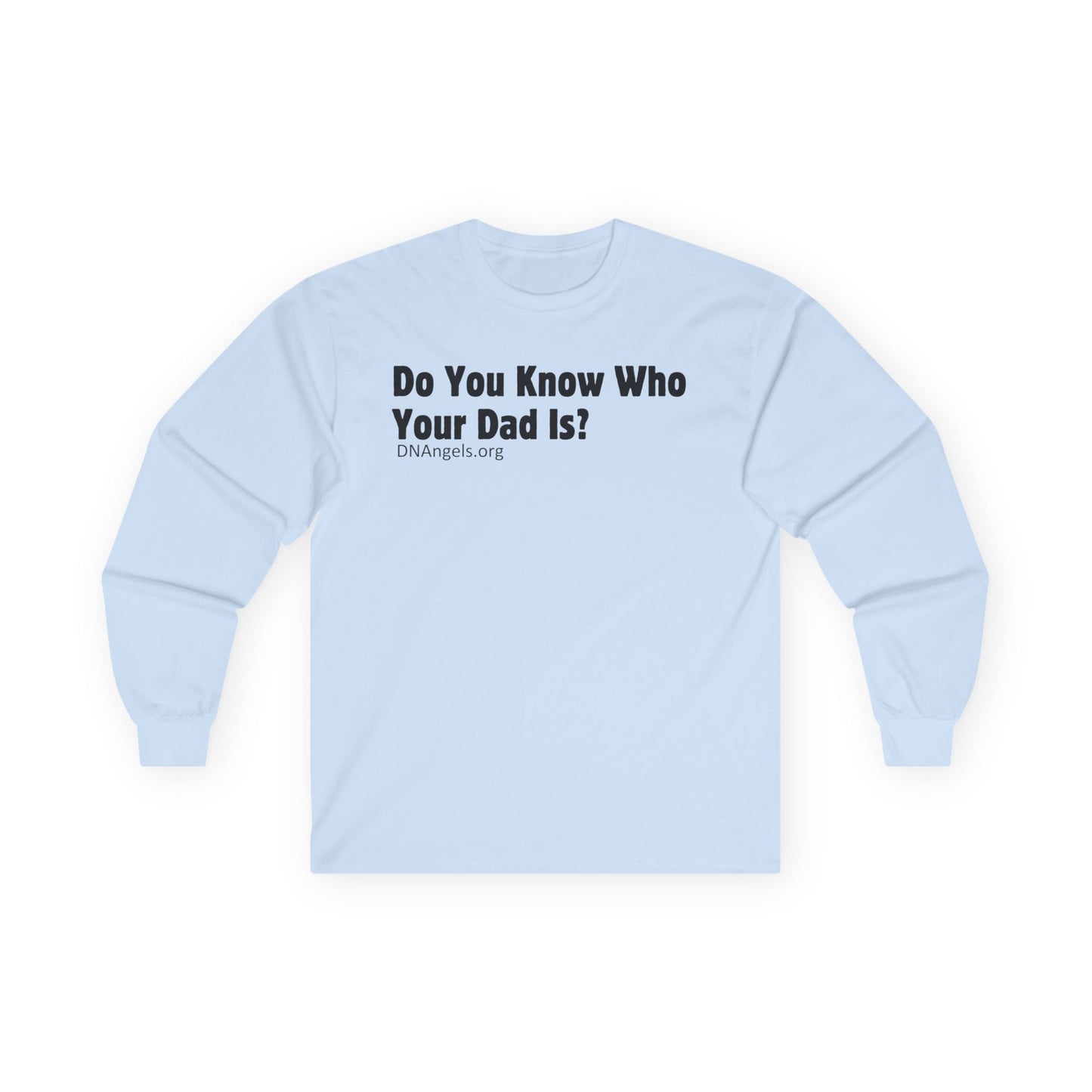 Funny Unisex Long Sleeve Tee - Ideal for Father's Day, Family Gatherings, Gift for Dad, Casual Wear, Humor Shirt