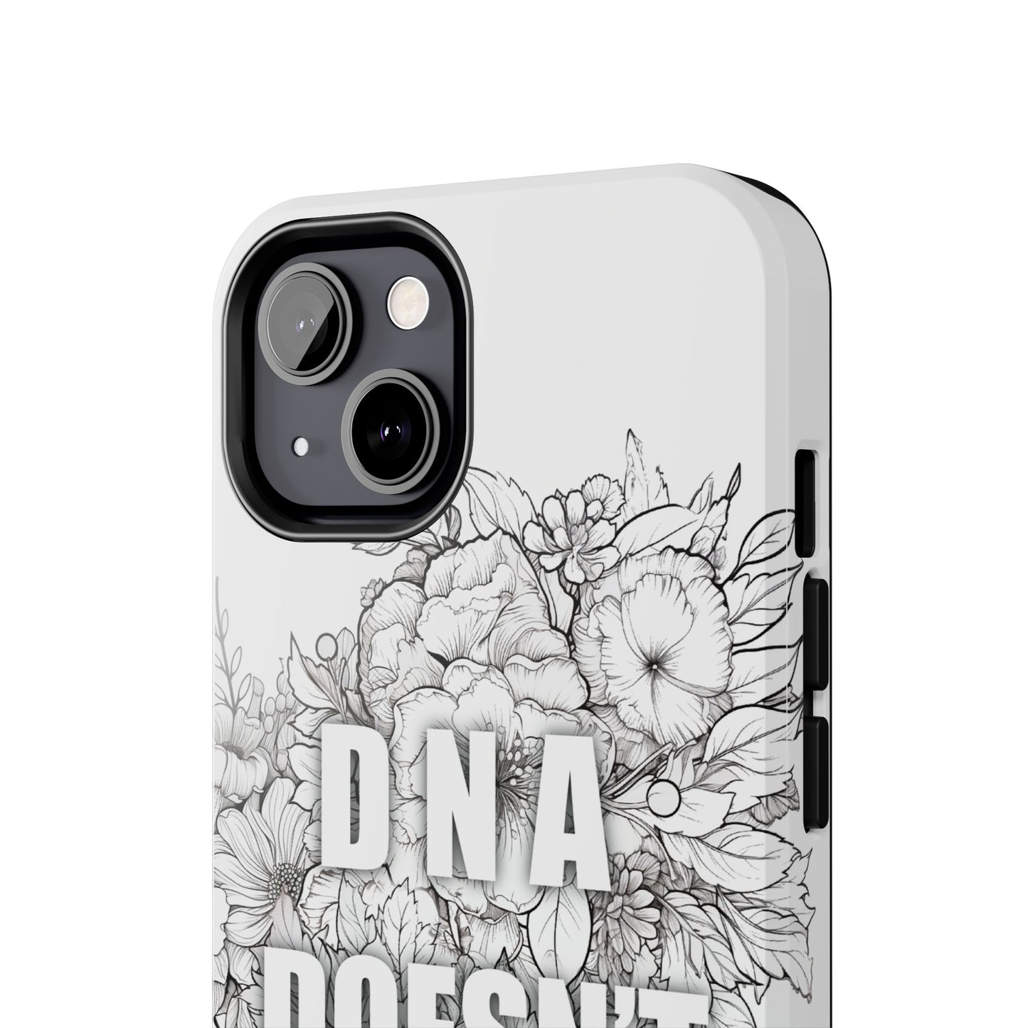 Phone Case — "DNA Doesn't Lie" Floral Tough Protective Case
