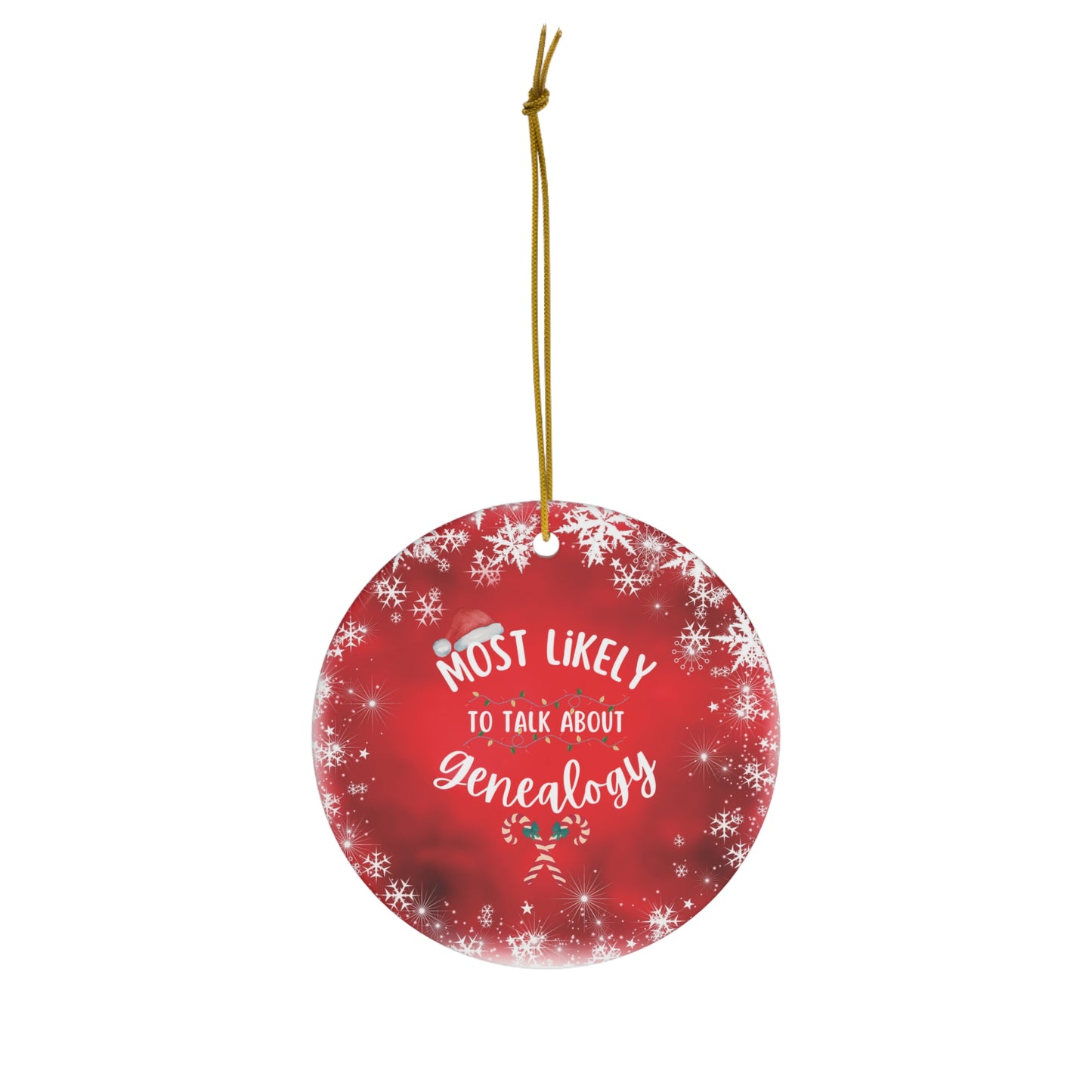 Most Likely To Talk about Genealogy Ceramic Ornament