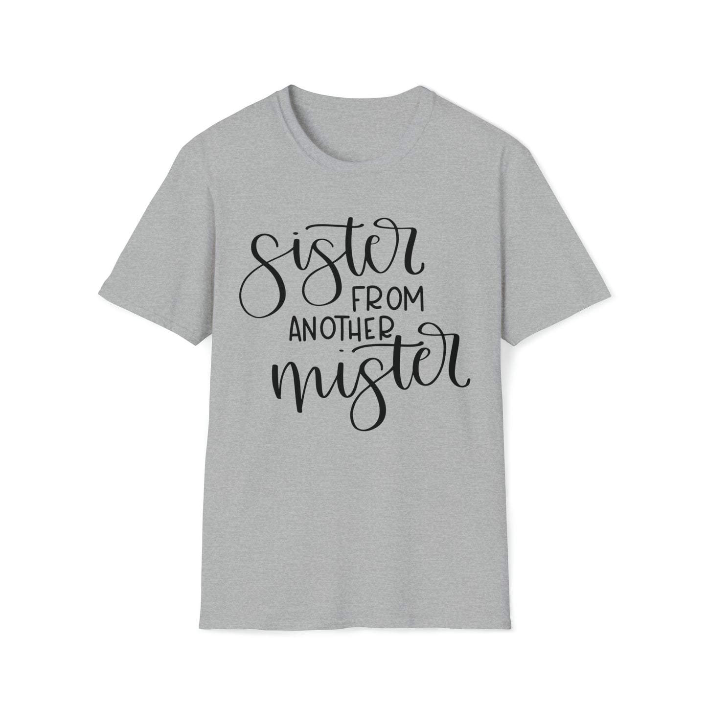 Sister From Another Mister T-Shirt