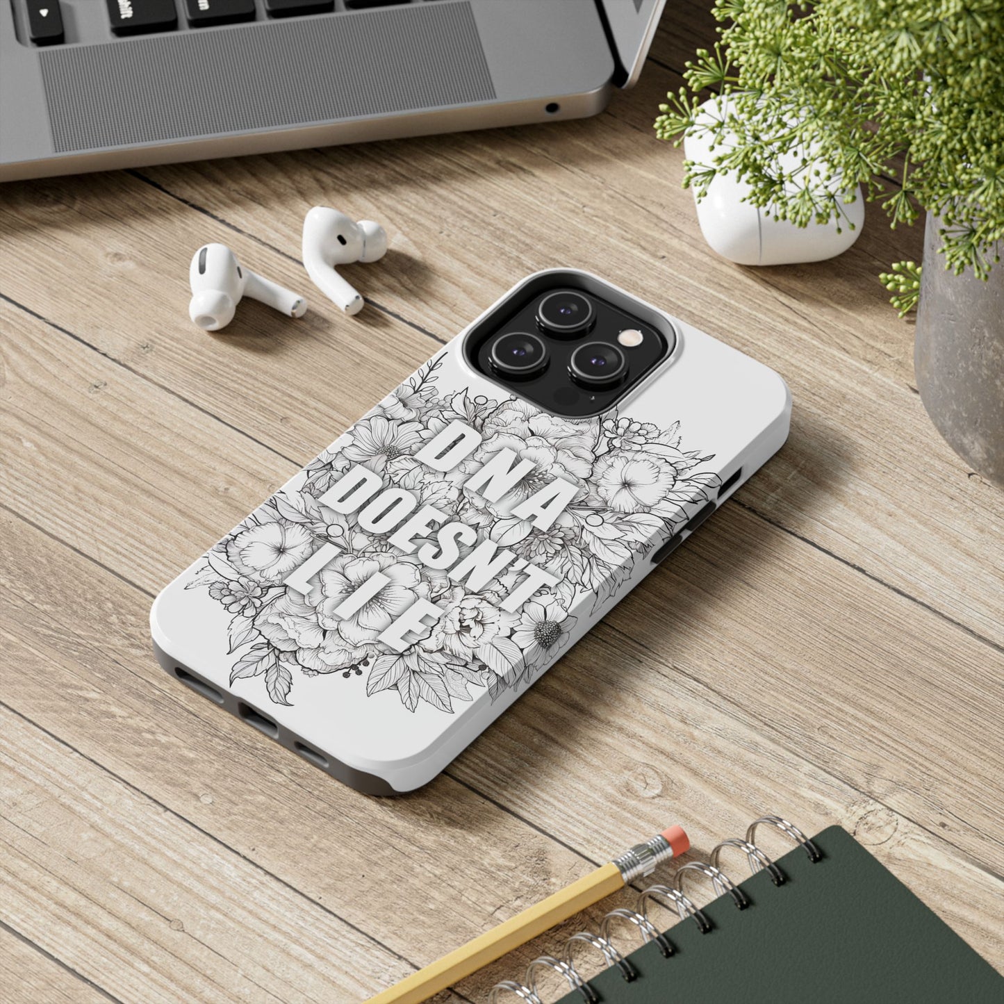 Phone Case — "DNA Doesn't Lie" Floral Tough Protective Case