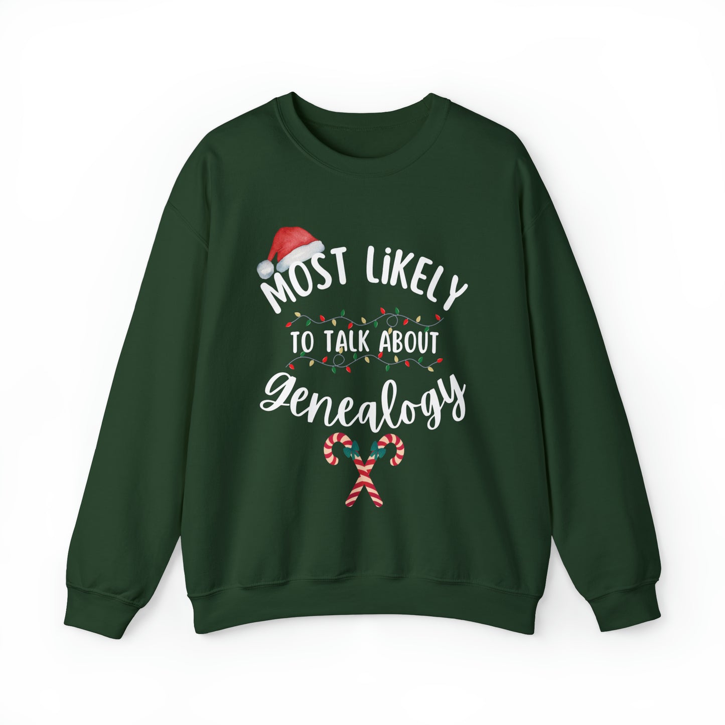 Most Likely to Talk About Genealogy Crewneck Sweatshirt