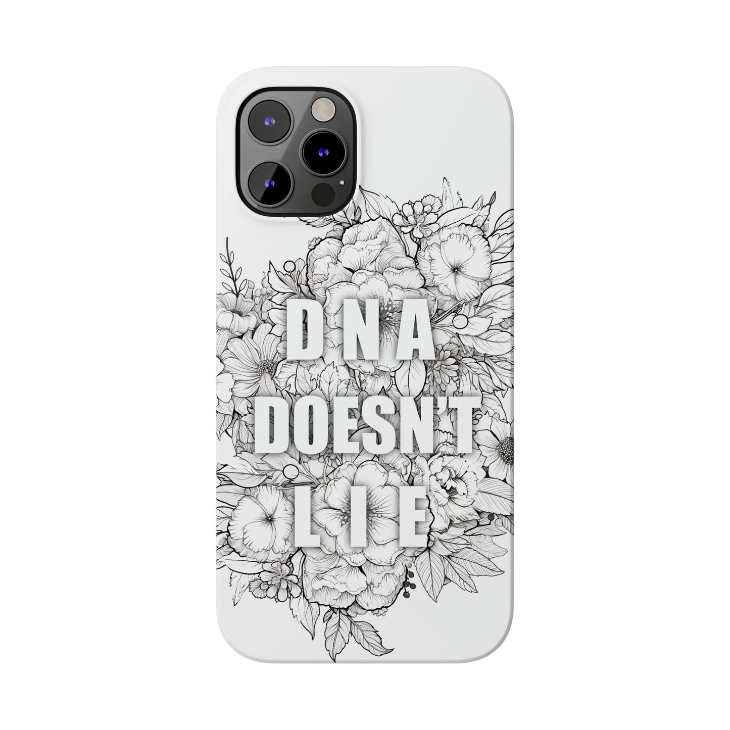DNA Doesn't Lie  iPhone Case