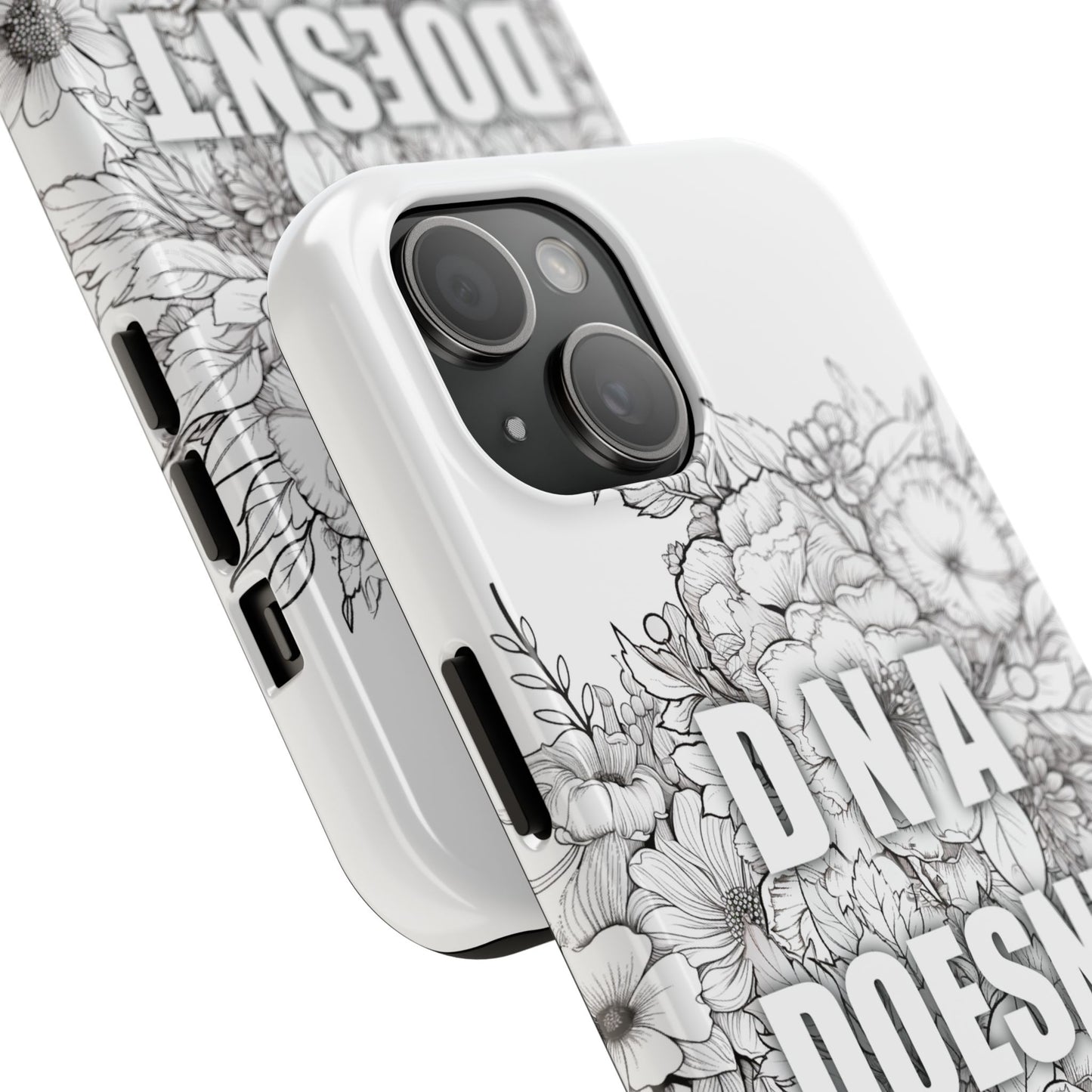 Phone Case — "DNA Doesn't Lie" Floral Tough Protective Case