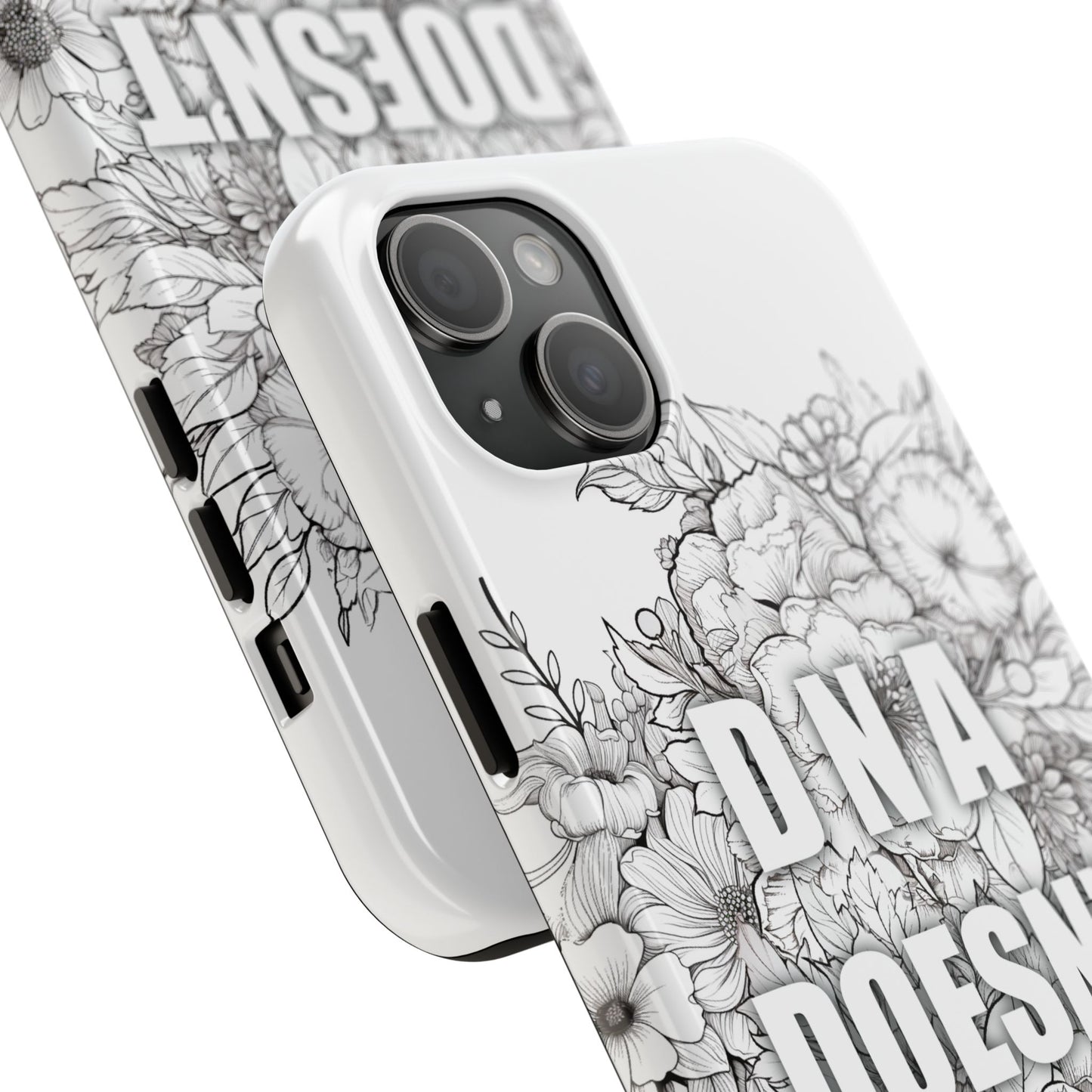 Phone Case — "DNA Doesn't Lie" Floral Tough Protective Case