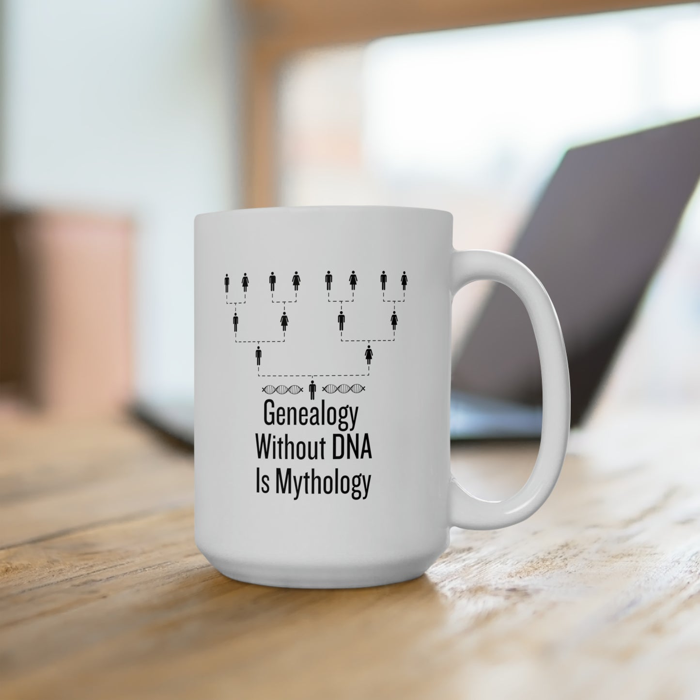 Genealogy Without DNA is Mythology 15oz Mug