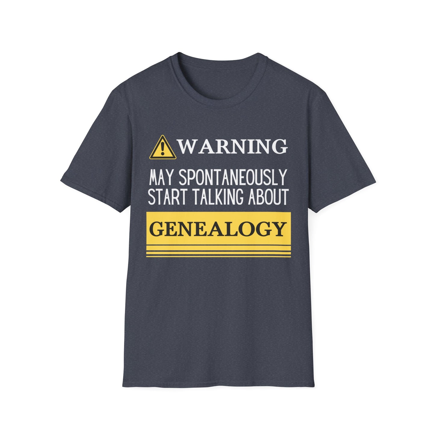 WARNING- May Spontaneously Start Talking About Genealogy