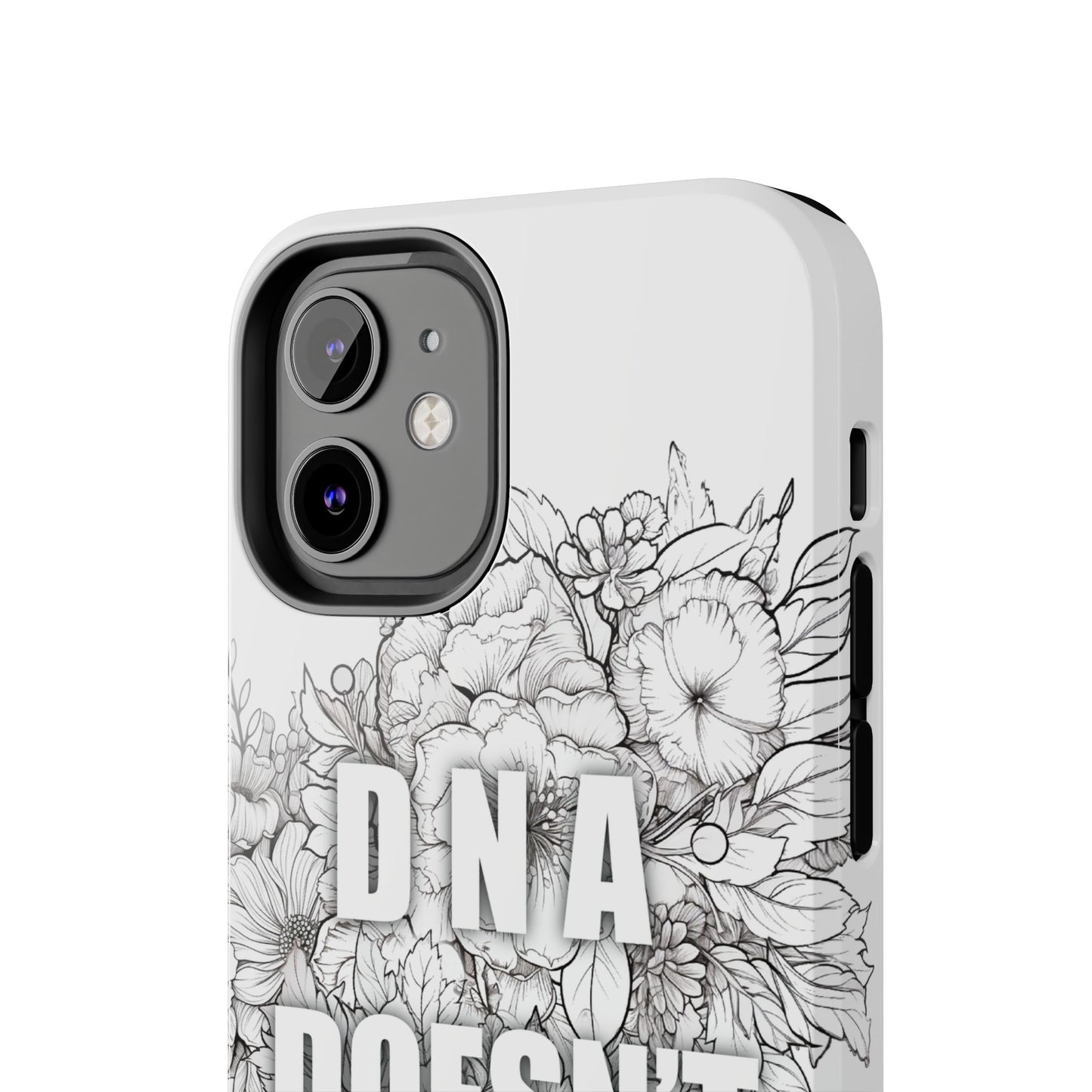 Phone Case — "DNA Doesn't Lie" Floral Tough Protective Case