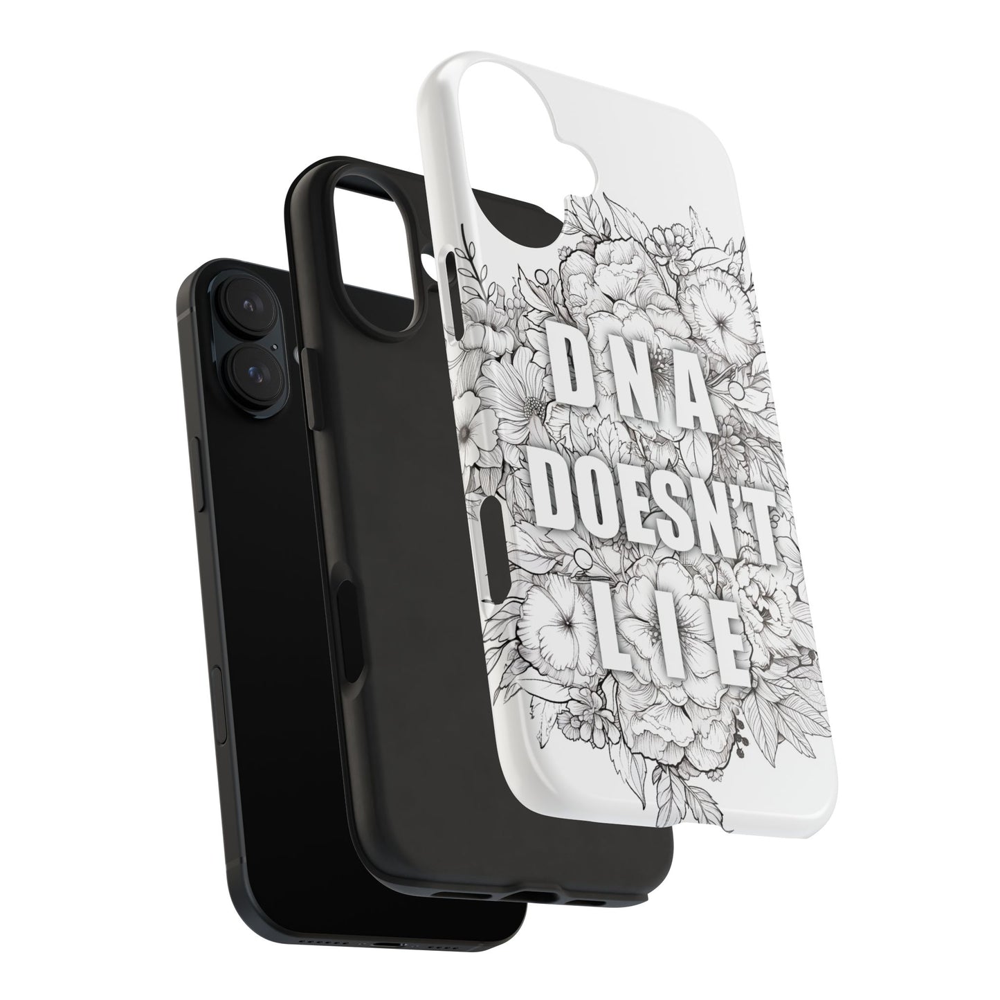Phone Case — "DNA Doesn't Lie" Floral Tough Protective Case