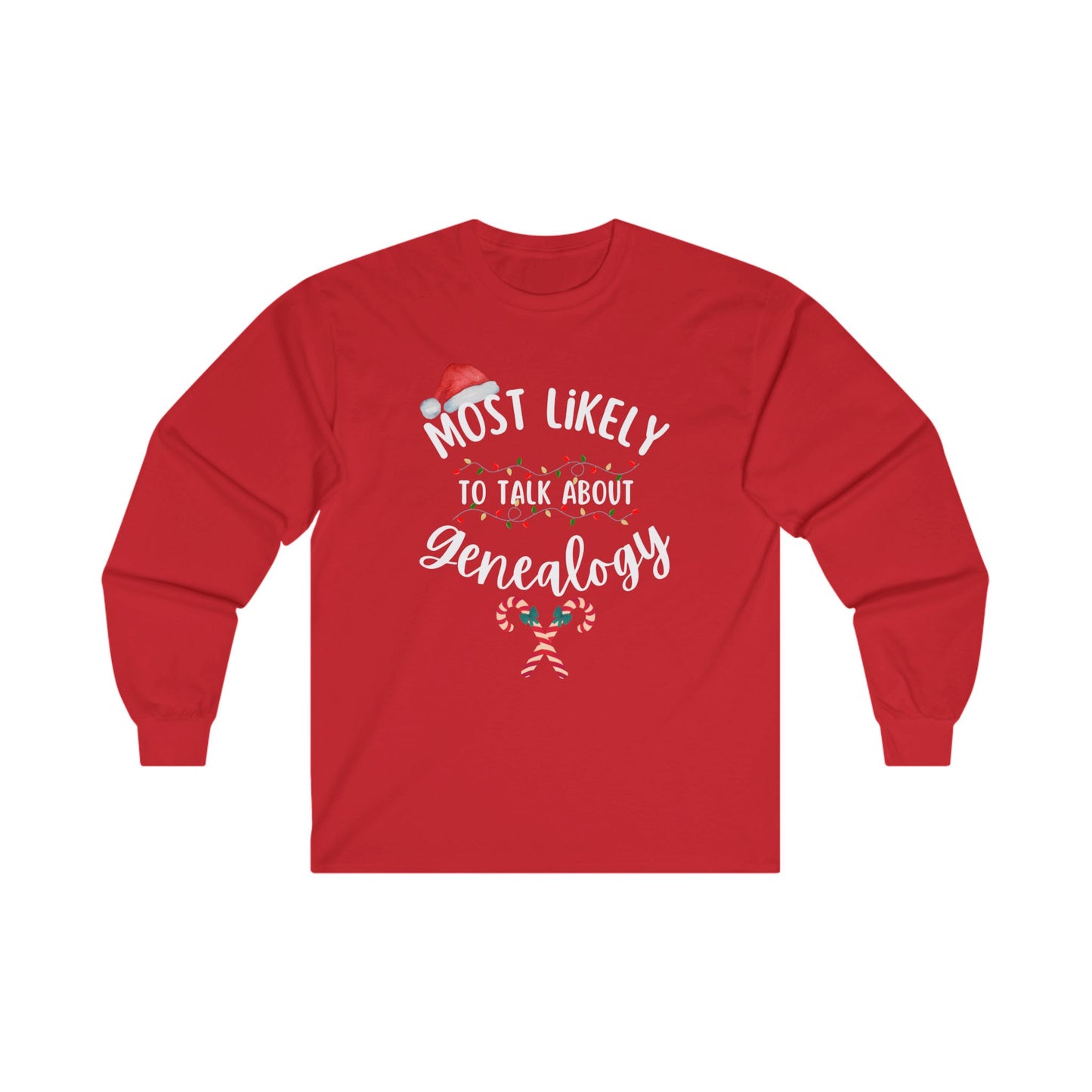 Most Likely To Talk About Genealogy Long Sleeve Tee