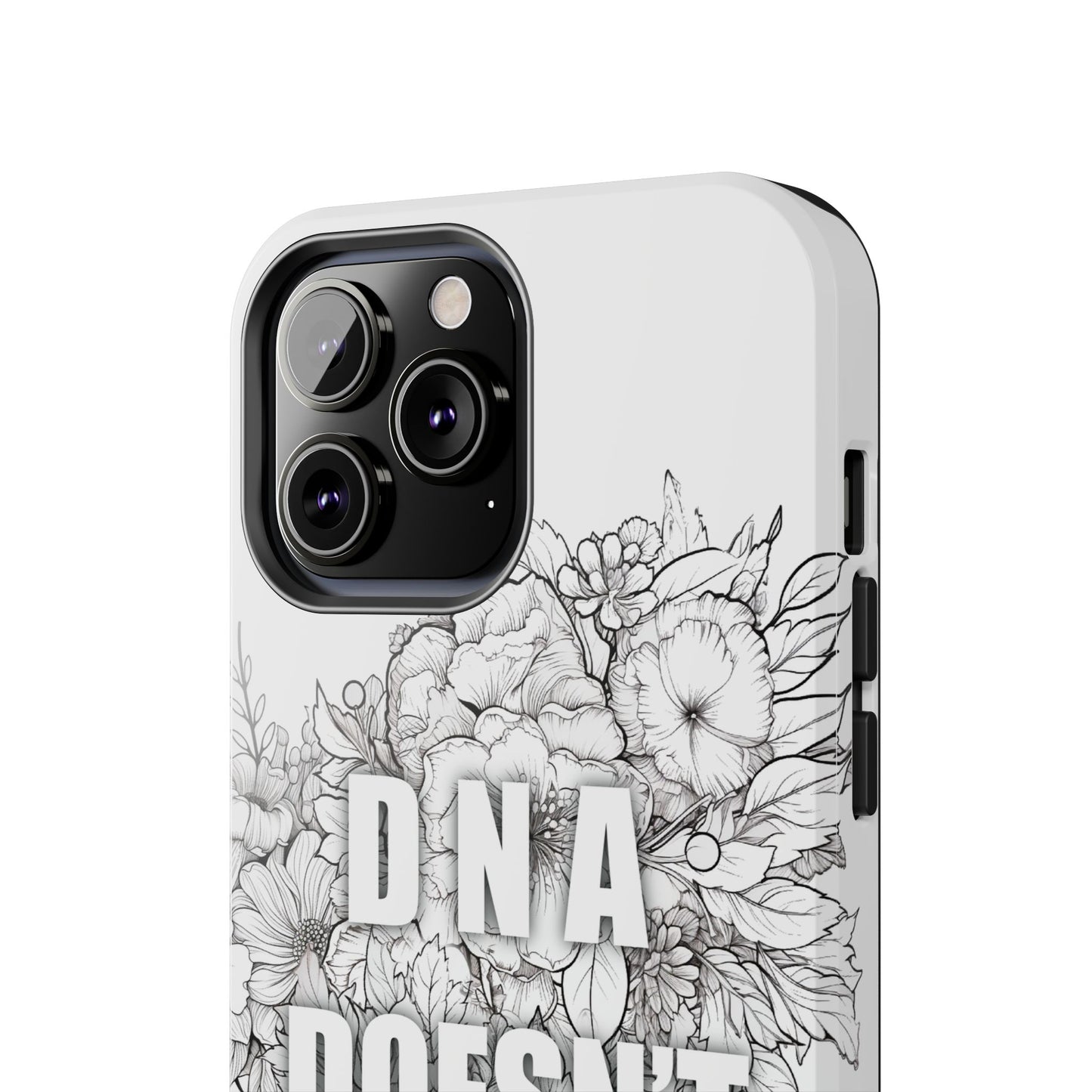 Phone Case — "DNA Doesn't Lie" Floral Tough Protective Case