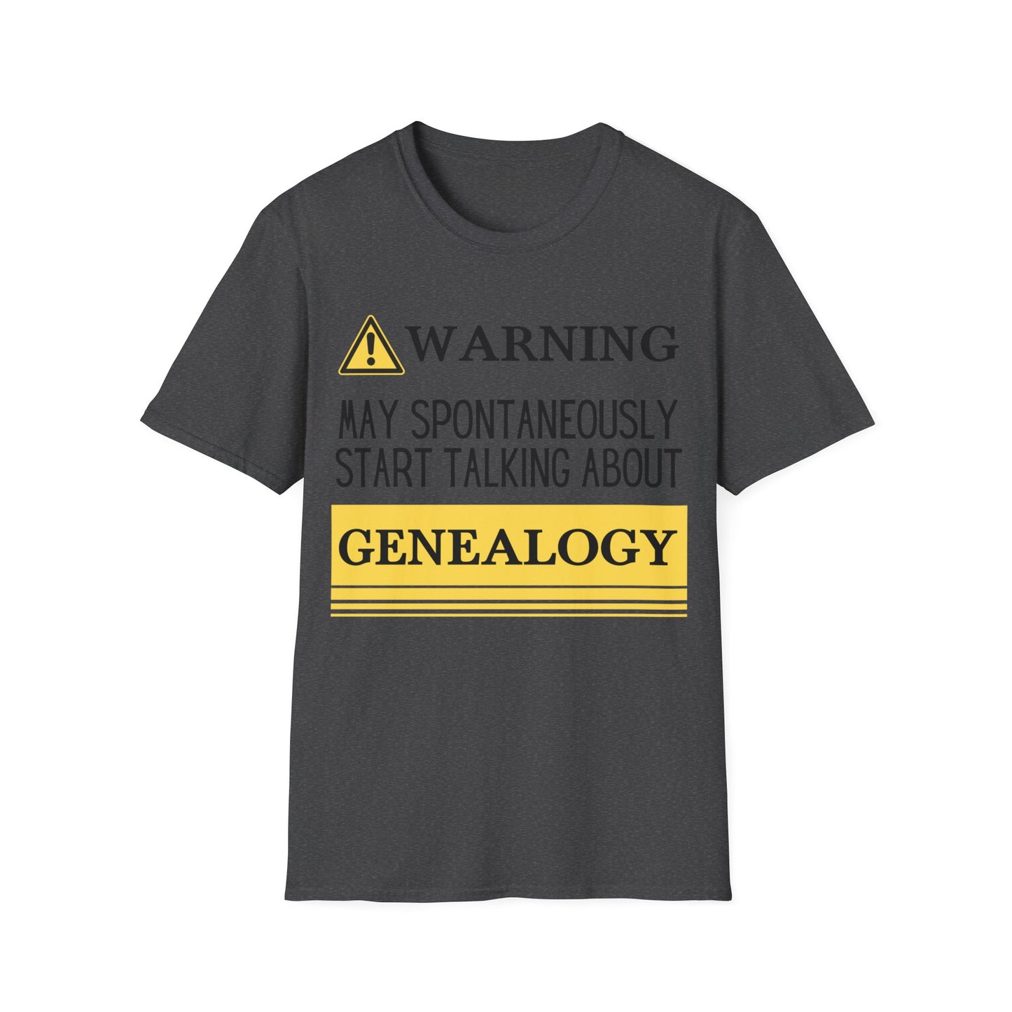 WARNING- May Spontaneously Start Talking About Genealogy