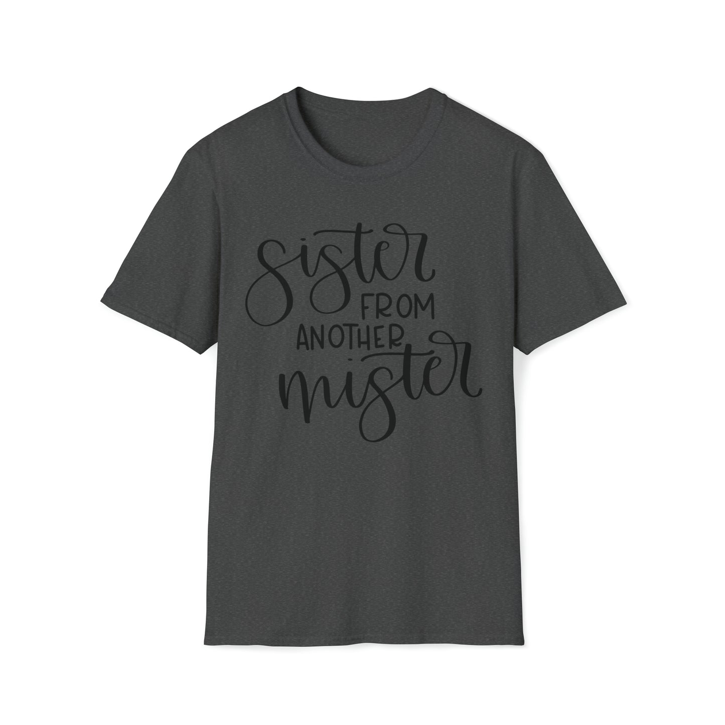 Sister From Another Mister T-Shirt