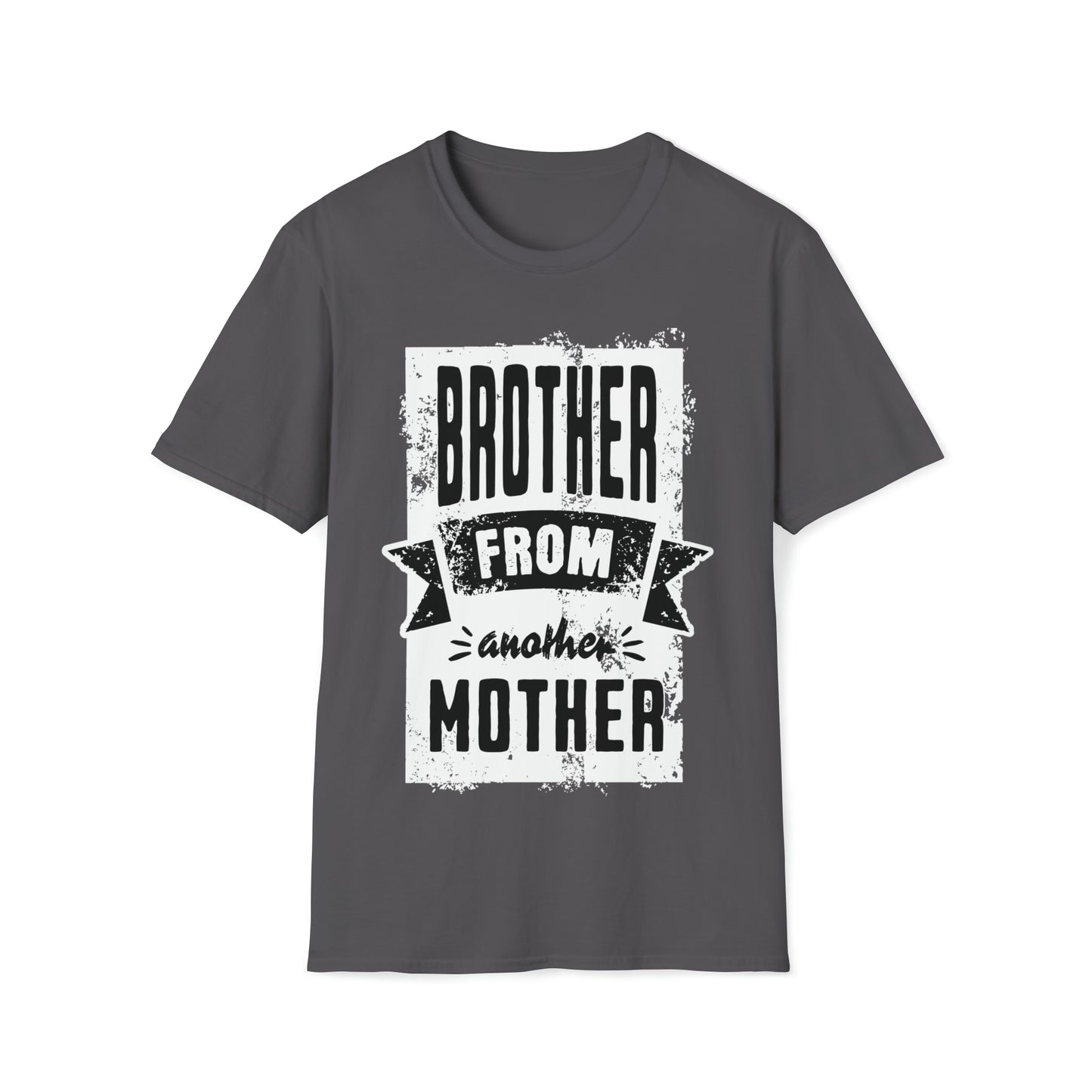 Brother From Another Mother T-Shirt