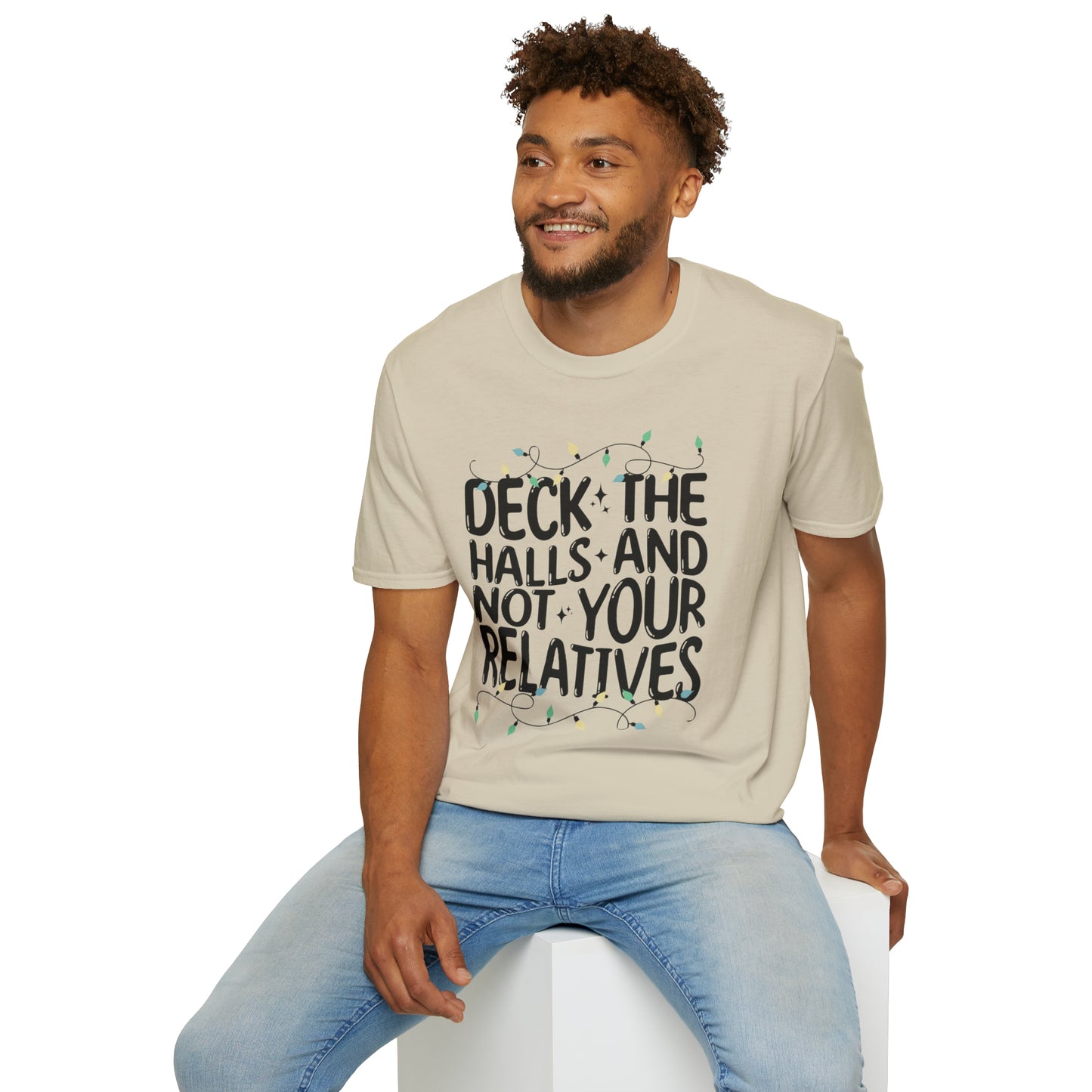 Deck The Halls-Not Your Relatives T-Shirt