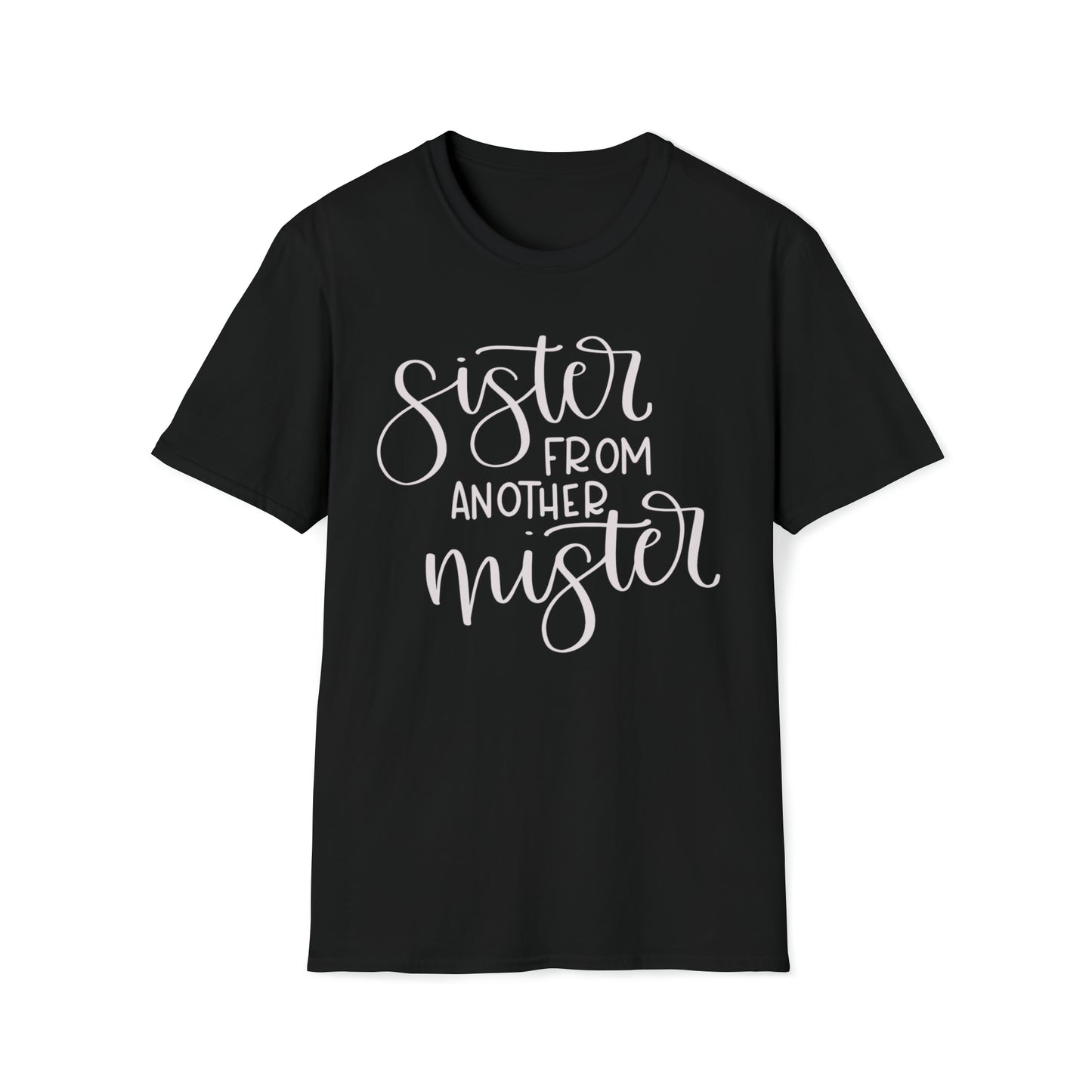 Sister From Another Mister T-Shirt