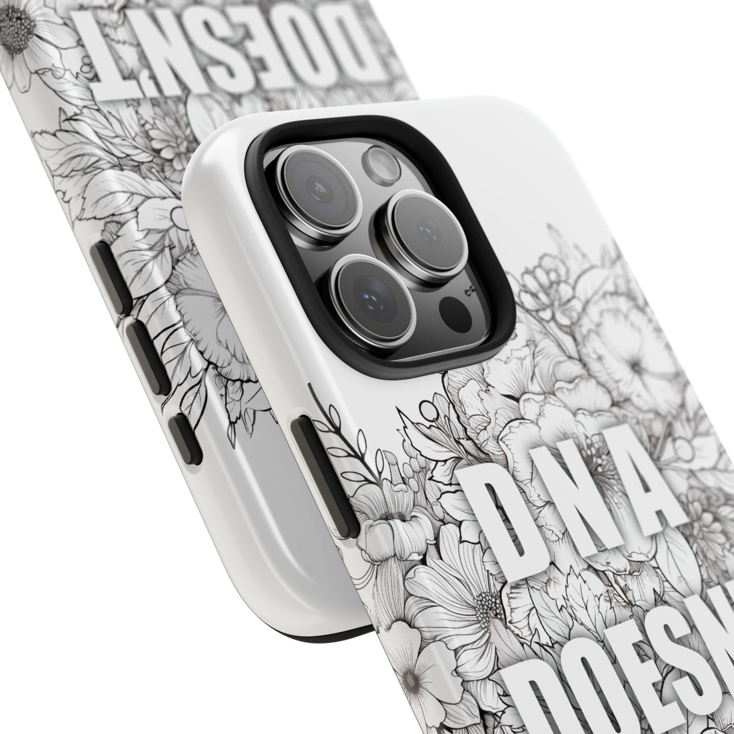 Phone Case — "DNA Doesn't Lie" Floral Tough Protective Case