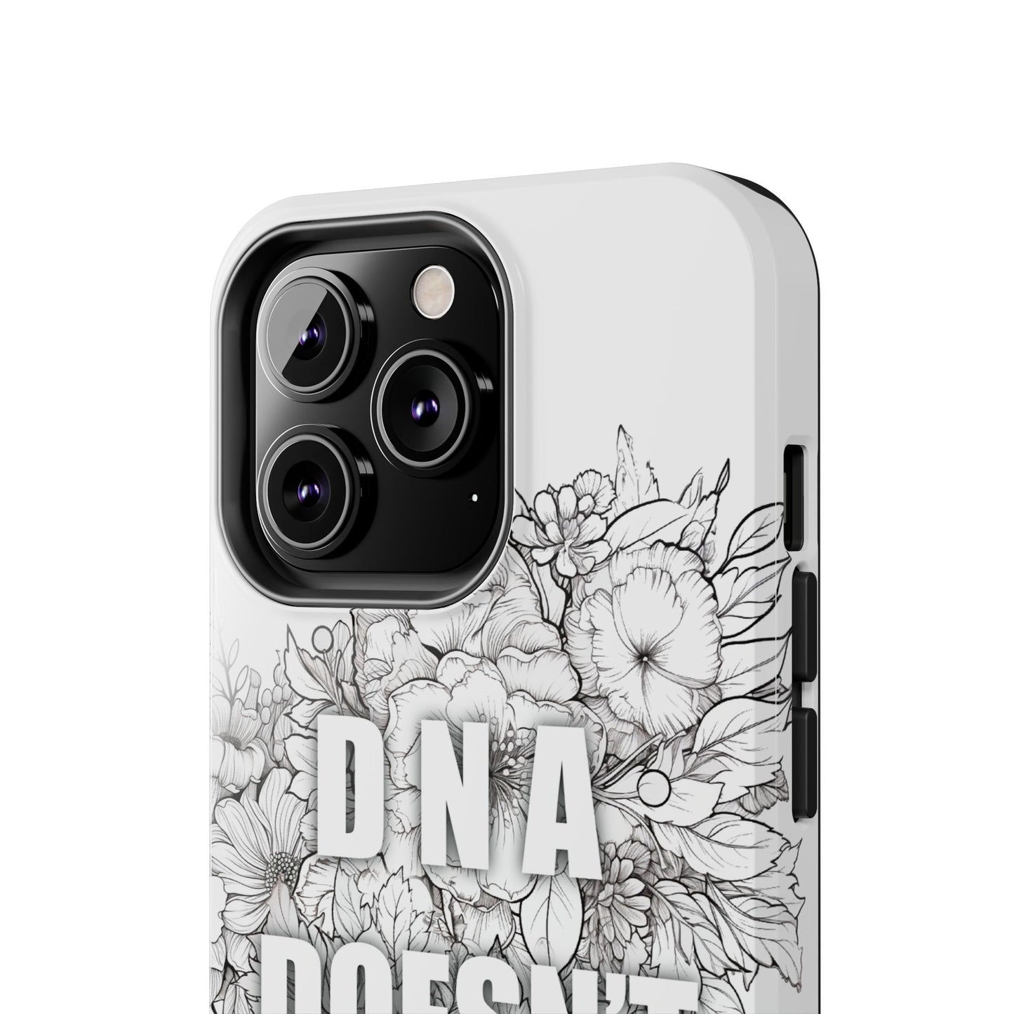 Phone Case — "DNA Doesn't Lie" Floral Tough Protective Case