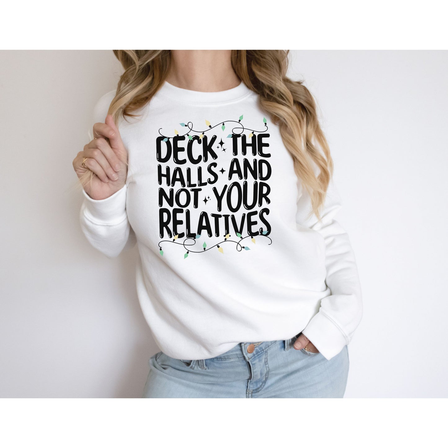 Deck The Halls-Not Your Relatives Crewneck Sweatshirt
