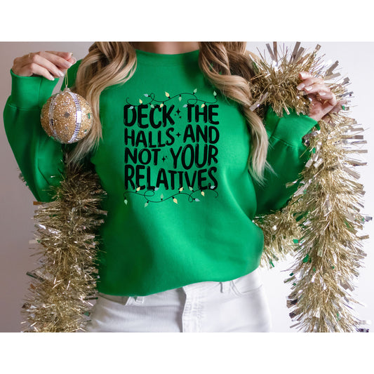 Deck The Halls-Not Your Relatives Crewneck Sweatshirt