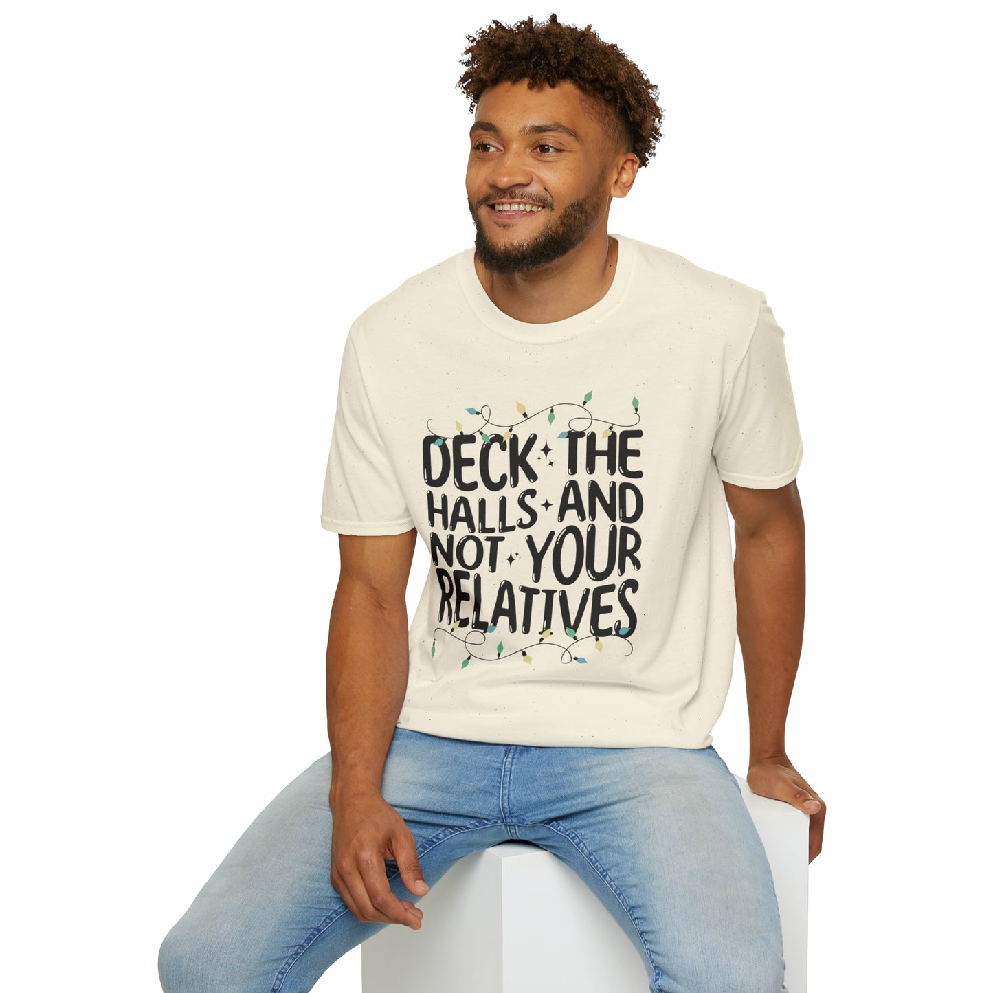 Deck The Halls-Not Your Relatives T-Shirt