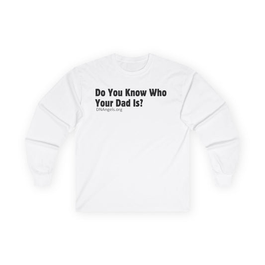 Funny Unisex Long Sleeve Tee - Ideal for Father's Day, Family Gatherings, Gift for Dad, Casual Wear, Humor Shirt