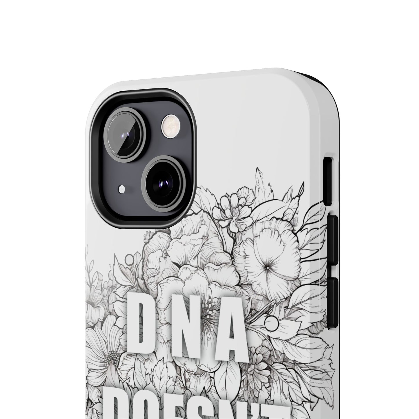 Phone Case — "DNA Doesn't Lie" Floral Tough Protective Case