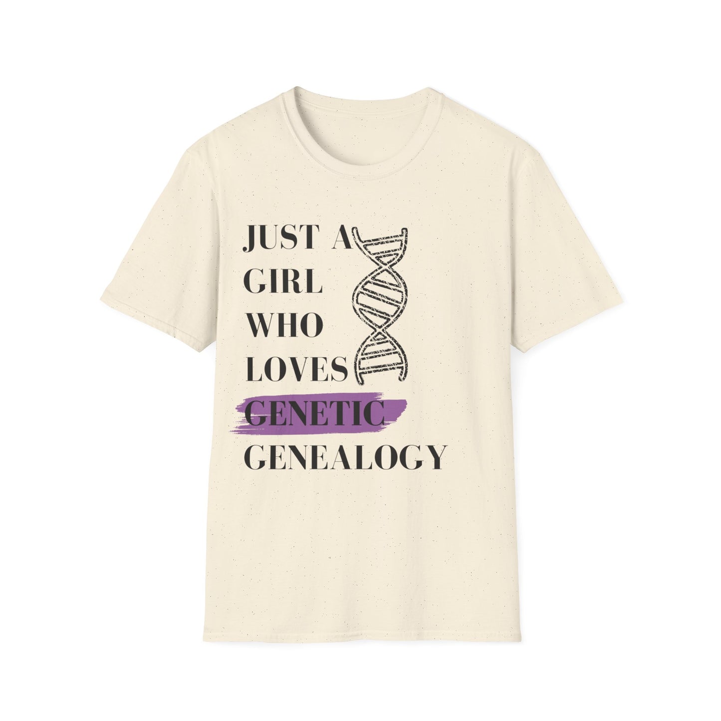 Just A Girl Who Loves Genetic Genealogy T-Shirt