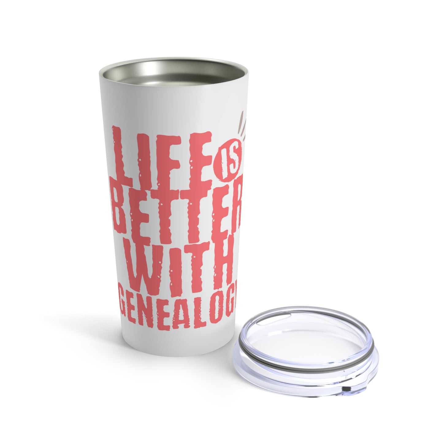 Life is Better with Genealogy Tumbler 20oz