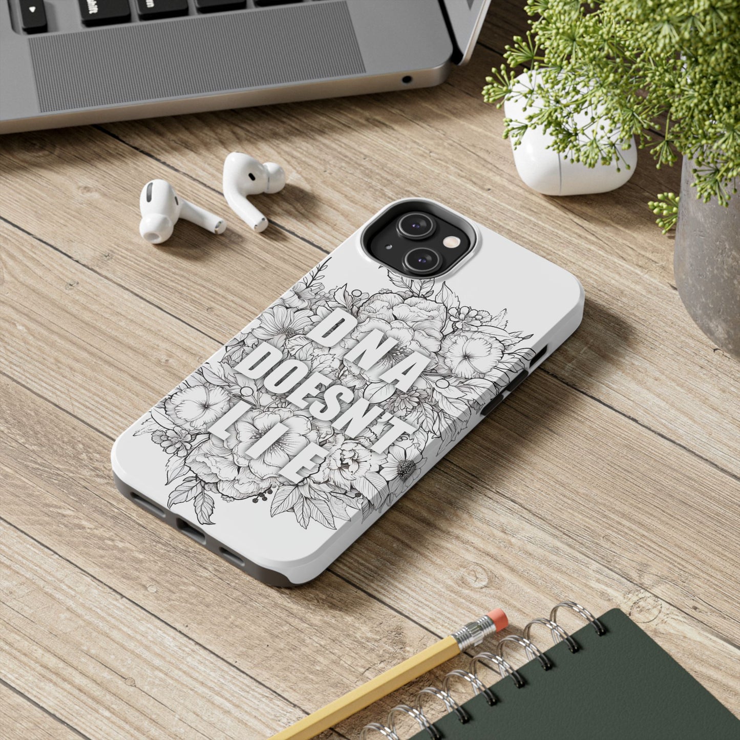 Phone Case — "DNA Doesn't Lie" Floral Tough Protective Case