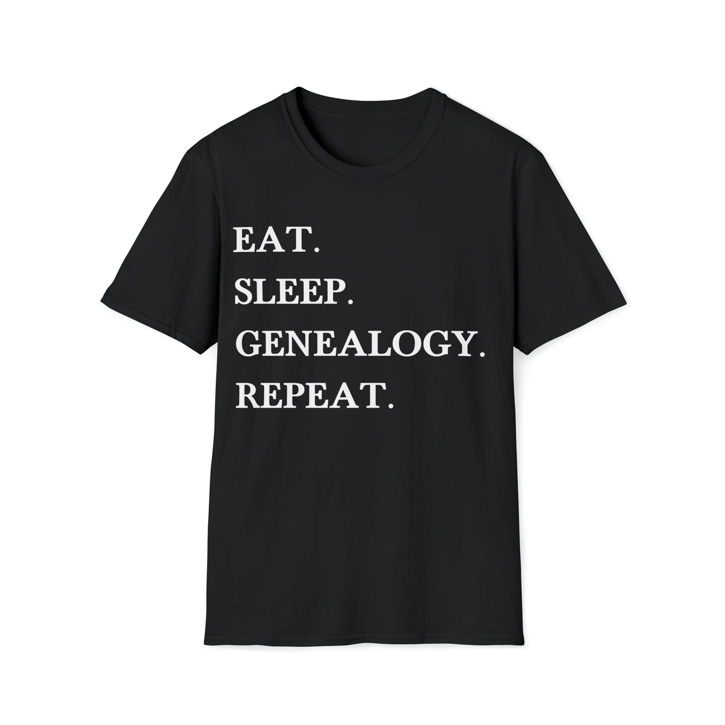 Eat. Sleep. Genealogy. Repeat. T-Shirt