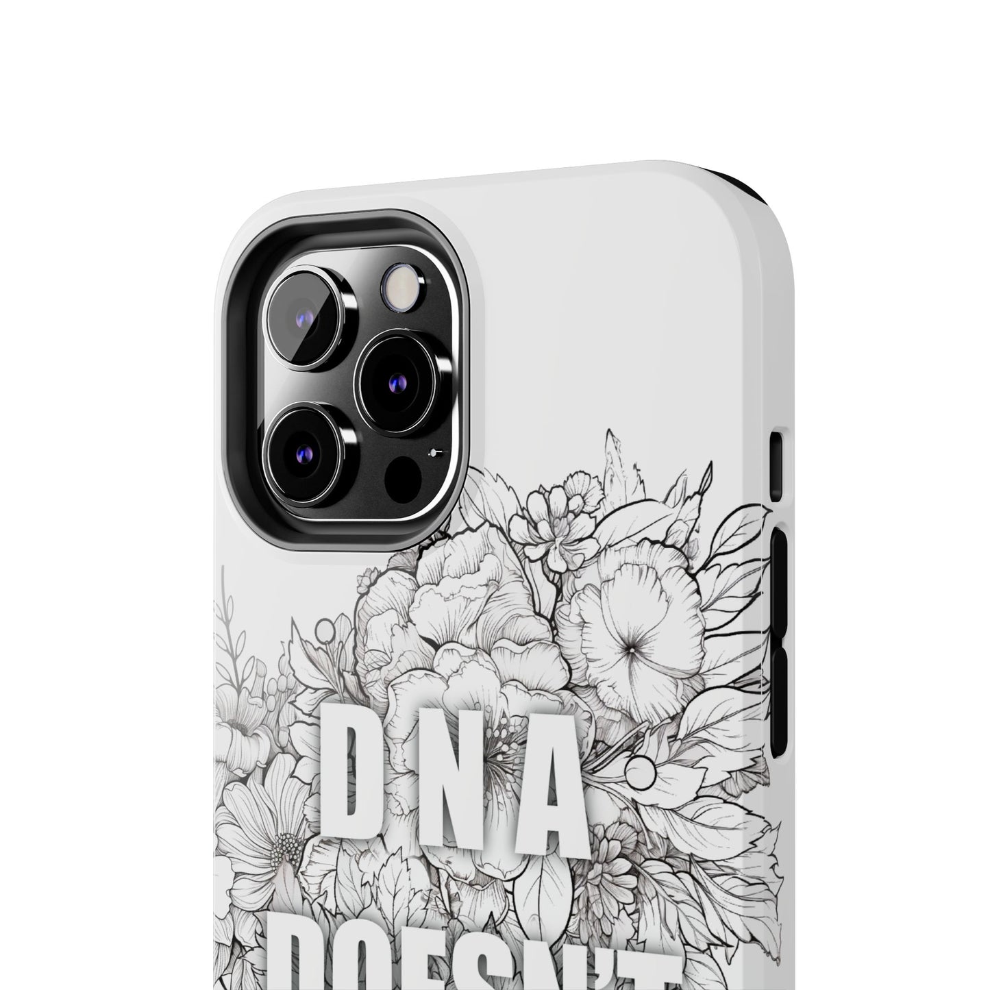 Phone Case — "DNA Doesn't Lie" Floral Tough Protective Case