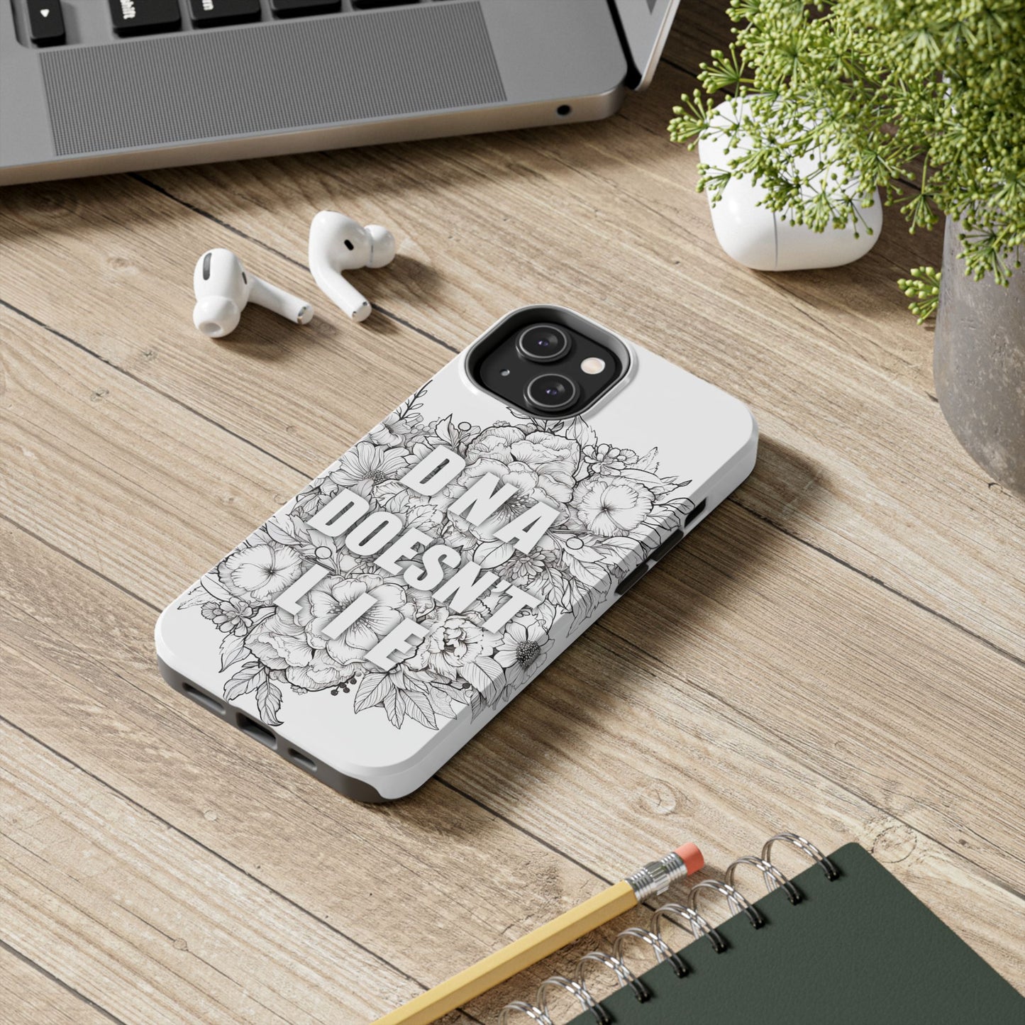 Phone Case — "DNA Doesn't Lie" Floral Tough Protective Case