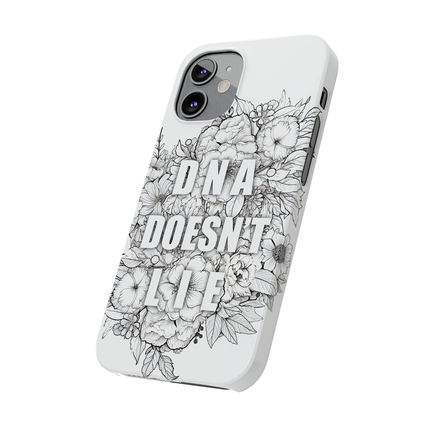 DNA Doesn't Lie  iPhone Case