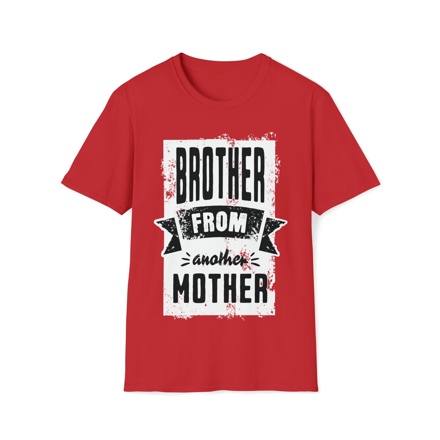 Brother From Another Mother T-Shirt