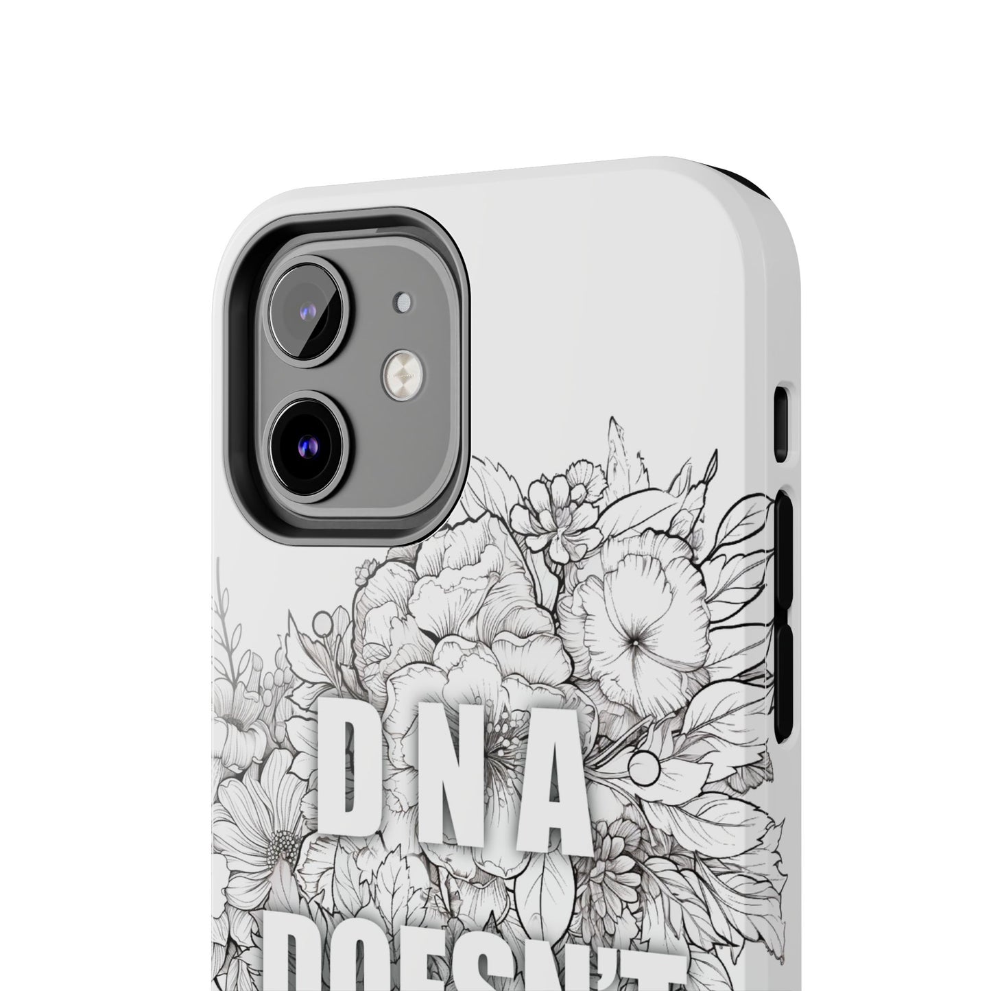 Phone Case — "DNA Doesn't Lie" Floral Tough Protective Case