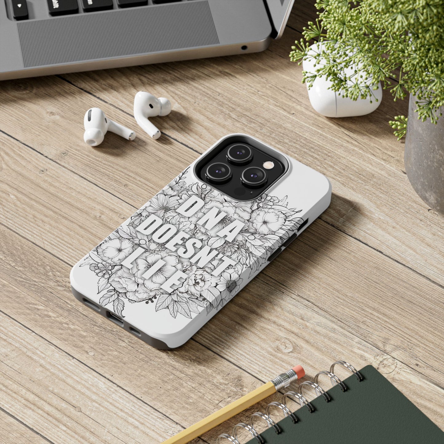 Phone Case — "DNA Doesn't Lie" Floral Tough Protective Case