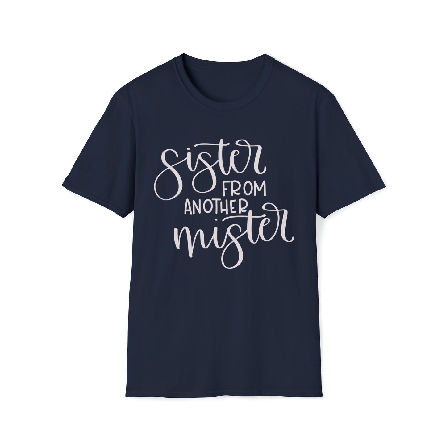Sister From Another Mister T-Shirt