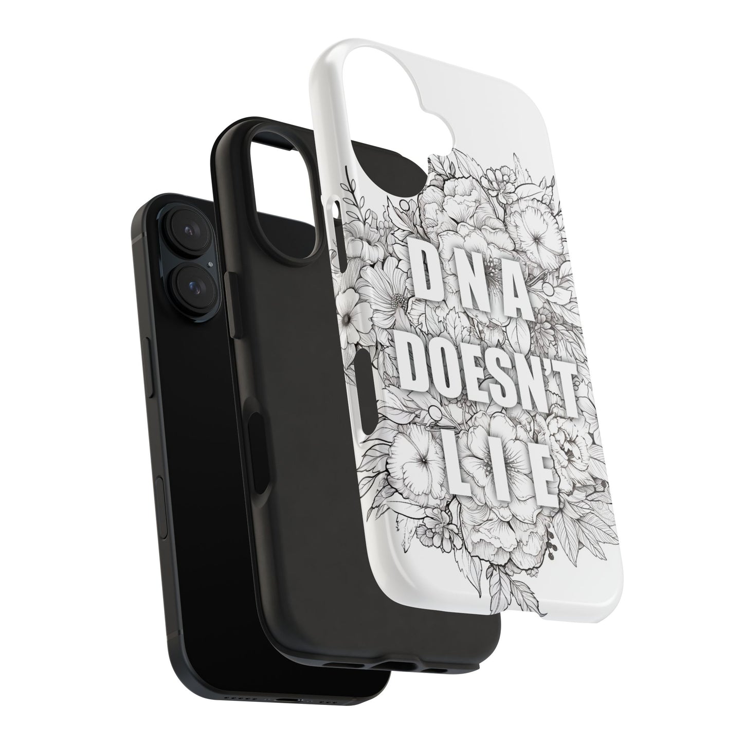 Phone Case — "DNA Doesn't Lie" Floral Tough Protective Case