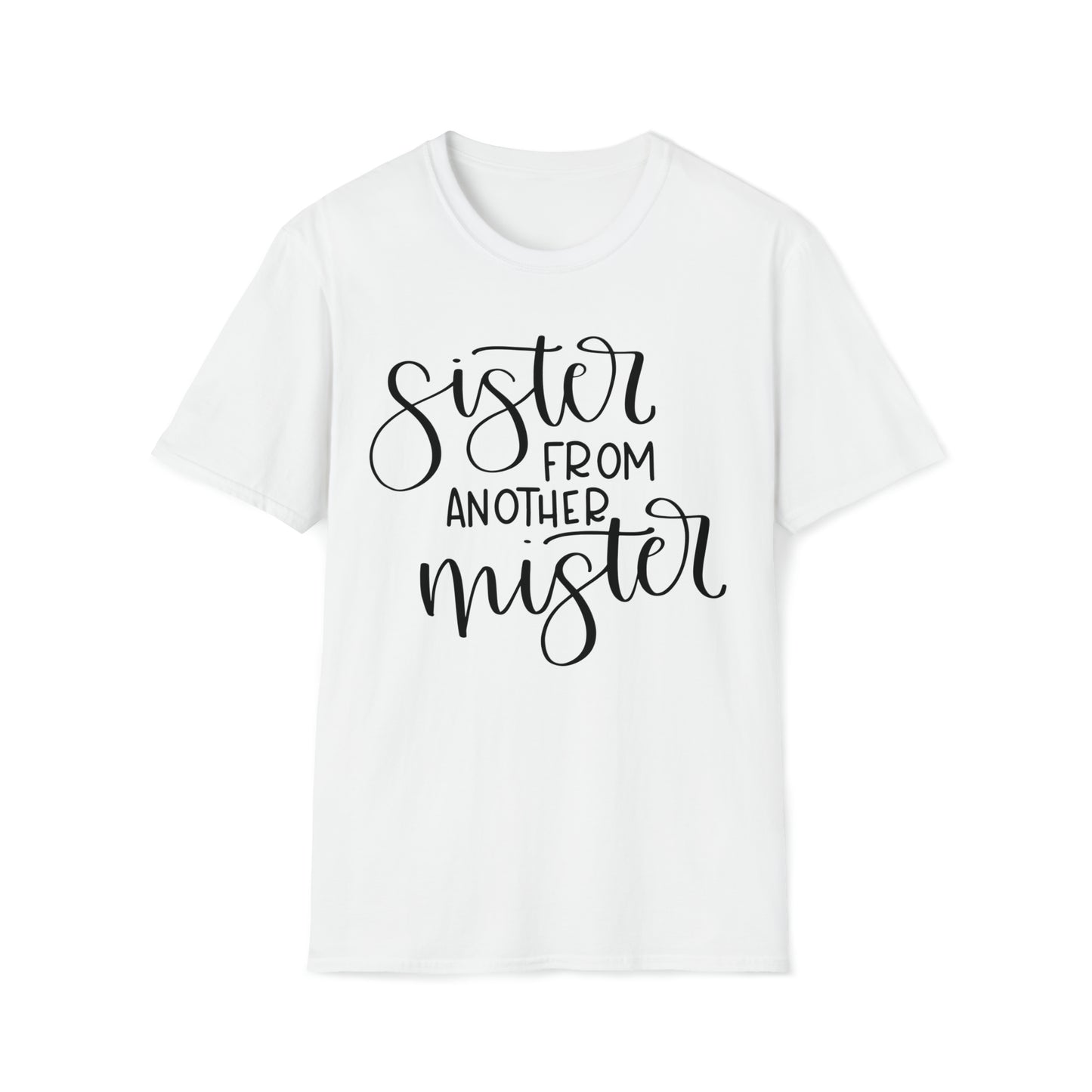 Sister From Another Mister T-Shirt