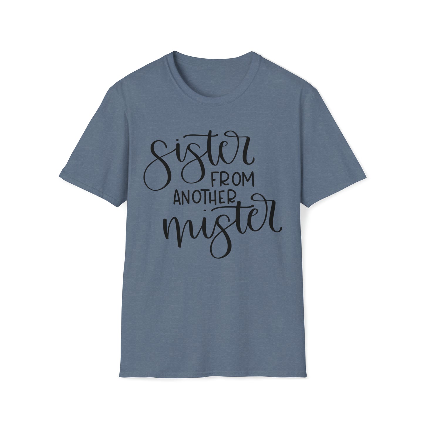 Sister From Another Mister T-Shirt